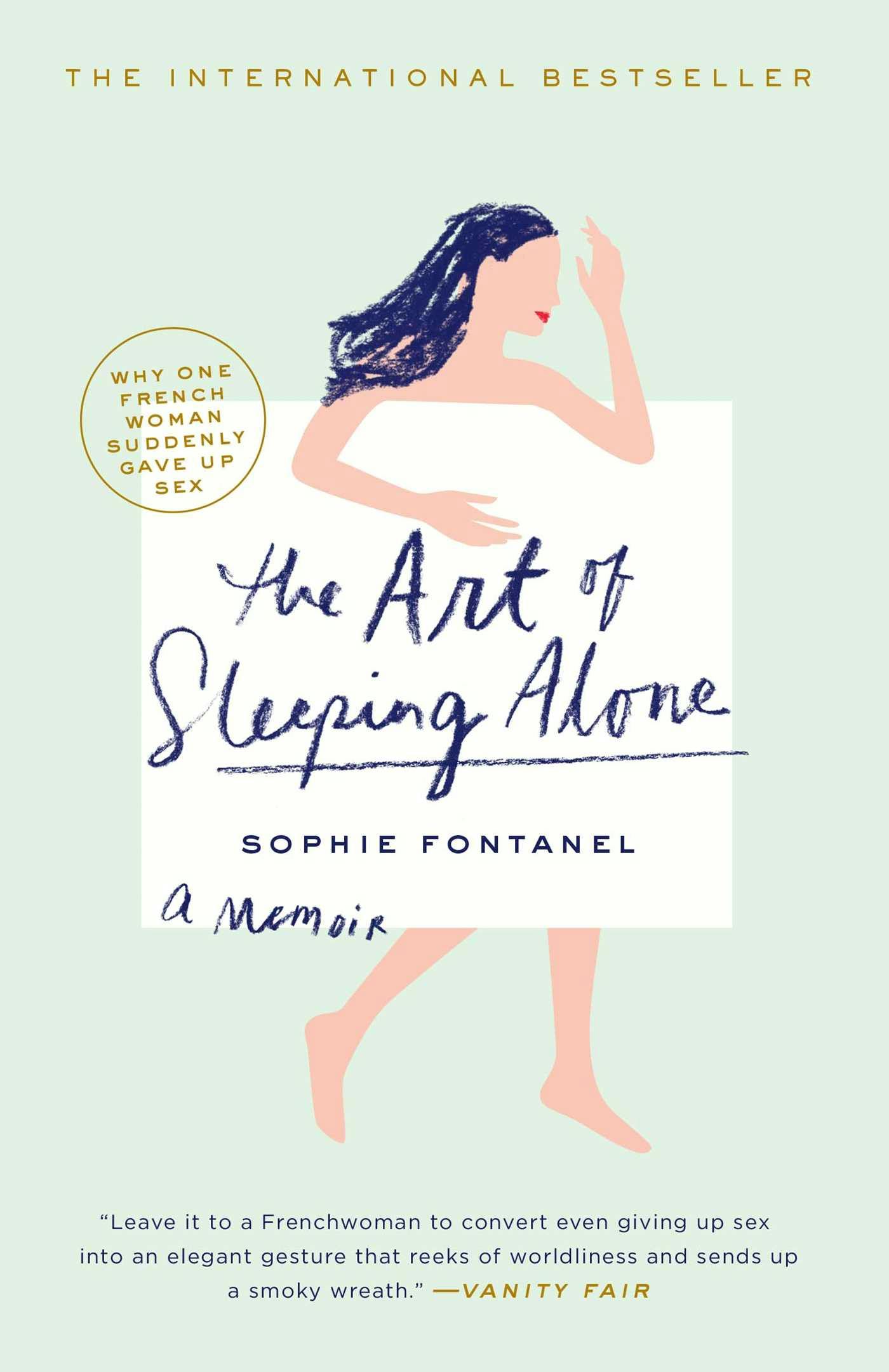 The Art Of Sleeping Alone: Why One French Woman Suddenly Gave Up Sex |  E-book | Sophie Fontanel | Nextory