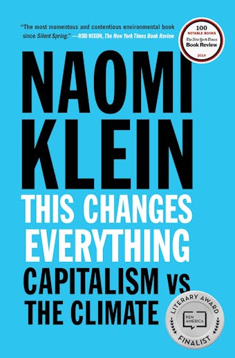 This Changes Everything: Capitalism vs. The Climate - undefined