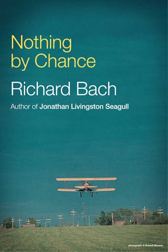 Nothing By Chance - Richard Bach