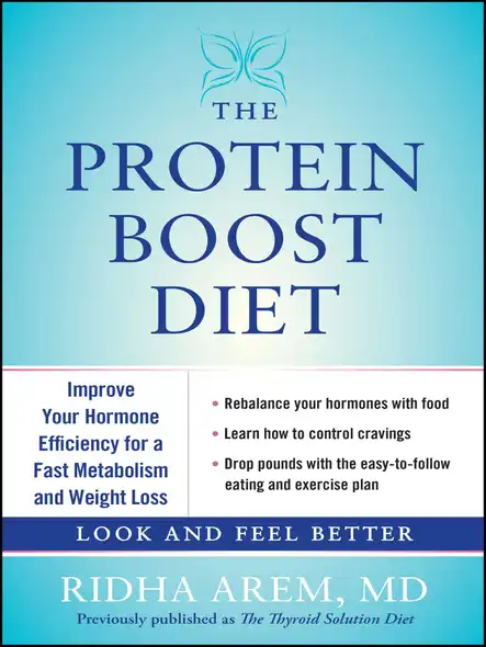 The Protein Boost Diet : Improve Your Hormone Efficiency For A Fast Metabolism And Weight Loss