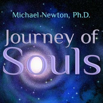 Journey of Souls: Case Studies of Life Between Lives - undefined