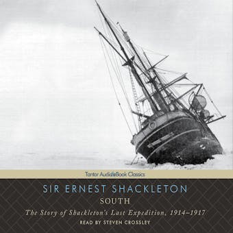 South: The Story of Shackleton's Last Expedition, 1914-1917 - Sir Ernest Shackleton