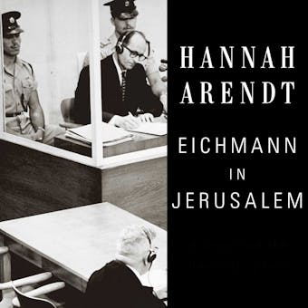 Eichmann in Jerusalem: A Report on the Banality of Evil - undefined