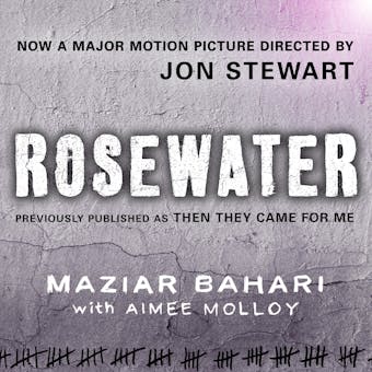 Rosewater: Previously published as 'Then They Came For Me'