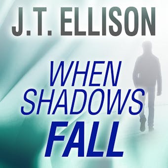 When Shadows Fall - J. T. Ellison
