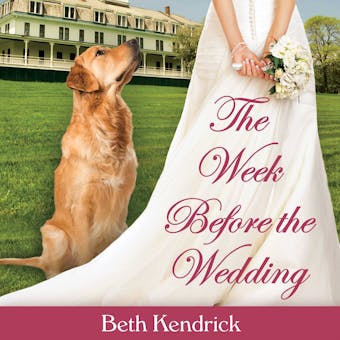 The Week Before the Wedding - Beth Kendrick
