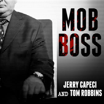 Mob Boss: The Life of Little Al D'arco, the Man Who Brought Down the Mafia - undefined