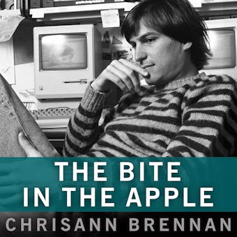The Bite in the Apple: A Memoir of My Life With Steve Jobs
