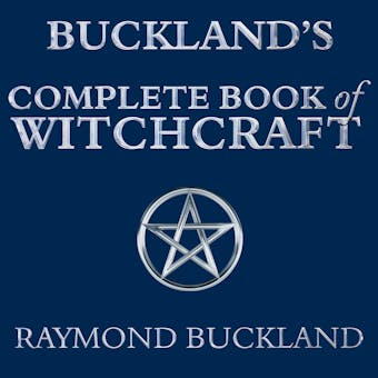 Buckland's Complete Book of Witchcraft - Raymond Buckland