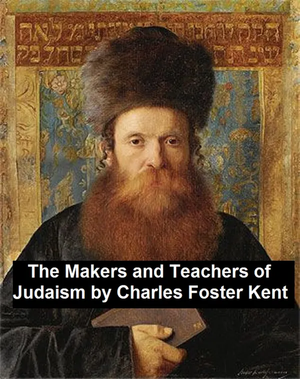 The Makers and Teachers of Judaism: From the Fall of Jerusalem to the Death of Herod the Great