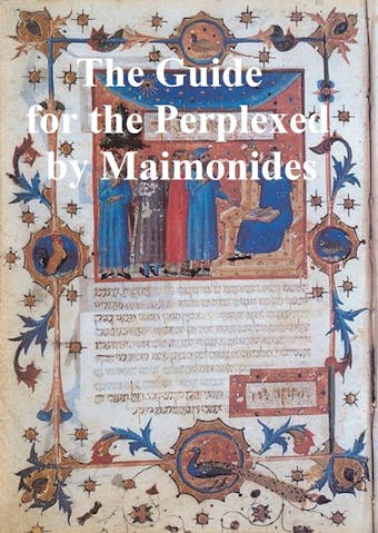 The Guide for the Perplexed - Moses Maimonides