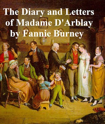 Diary and Letters of Madame d'Arblay - undefined