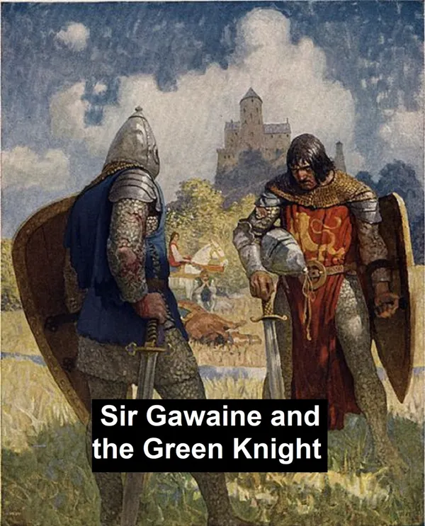 Sir Gawayne and the Green Knight : an Alliterative Romance-Poem (c. 1360)