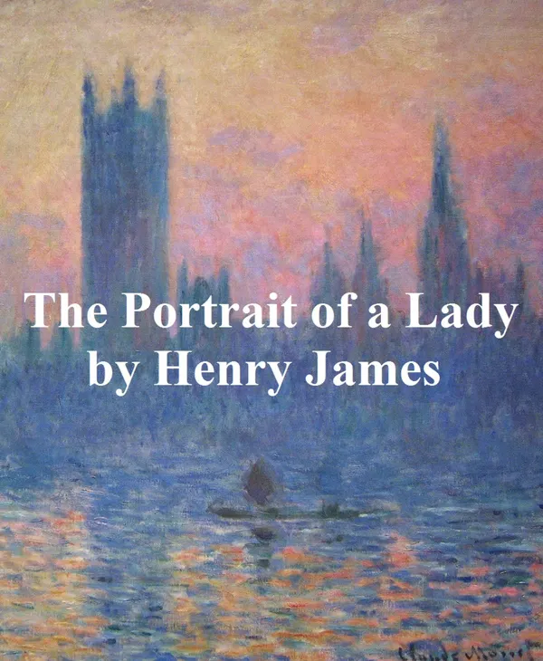 The Portrait of a Lady : both volumes