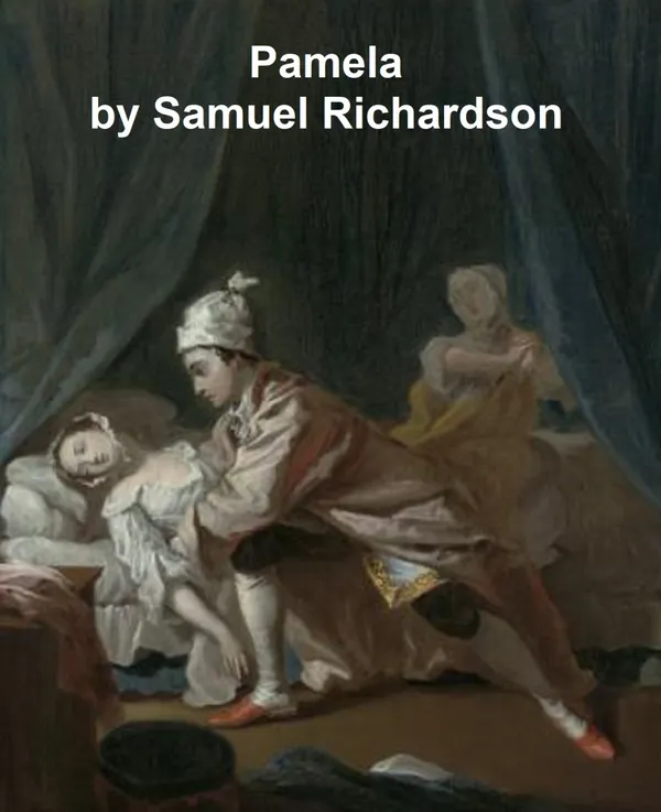 Pamela, or Virtue Rewarded