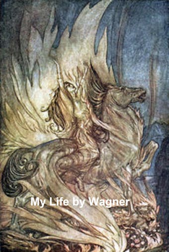My Life - Richard Wagner