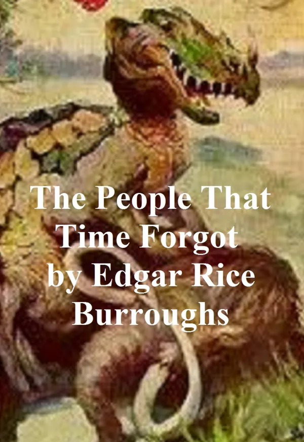 The People that Time Forgot : Second Novel of the Caspak Series