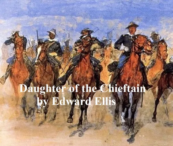 Daughter of the Chieftain : The Story of an Indian Girl