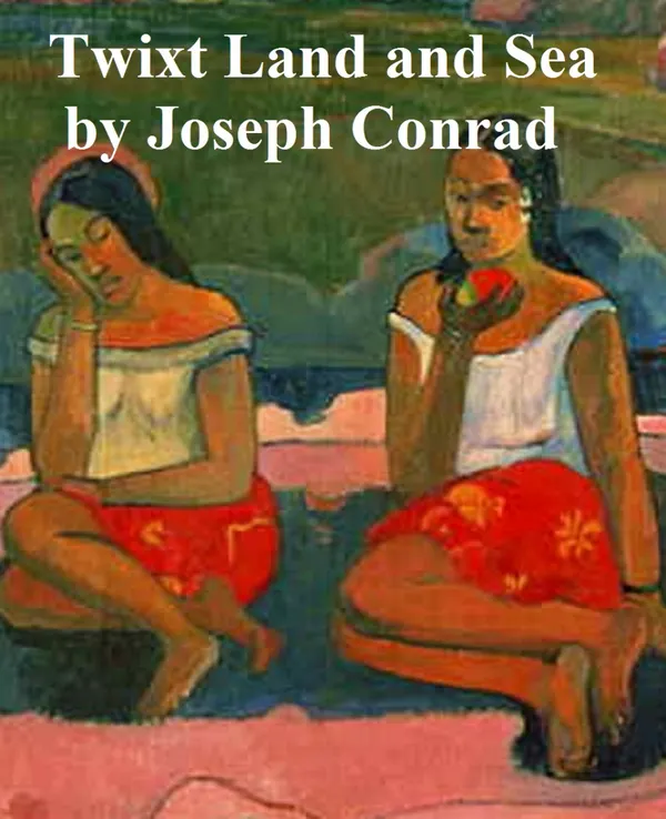 Twixt Land and Sea Tales