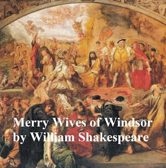 The Merry Wives of Windsor, with line numbers - William Shakespeare