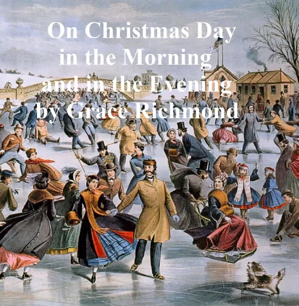 On Christmas Day in the Morning and in the Evening