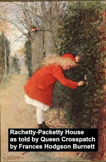 Racketty-Packetty House, As Told by Queen Crosspatch