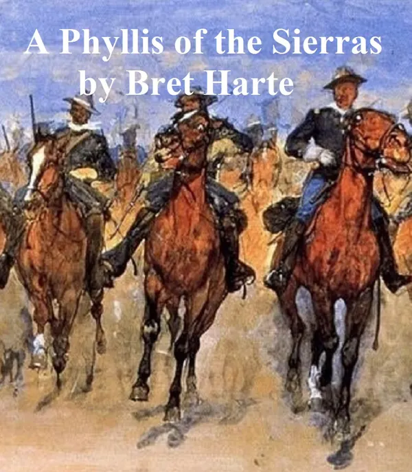 A Phyllis of the Sierras