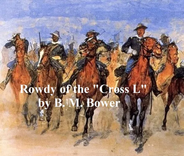 Rowdy of the "Cross L"