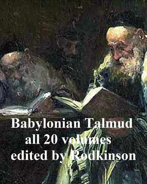 The Babylonian Talmud : All 20 volumes in a single file