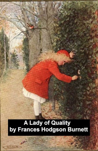 A Lady of Quality - Frances Hodgson Burnett