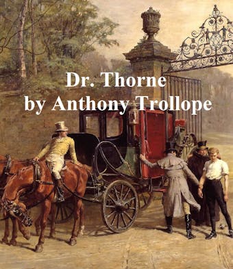 Dr. Thorne - Anthony Trollope