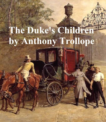 The Duke's Children - undefined