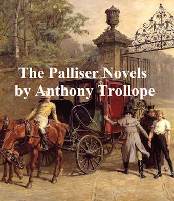 Palliser Novels - Anthony Trollope