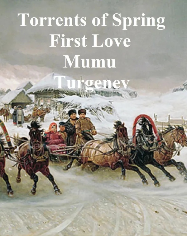 Torrents of Spring, First Love, Mumu