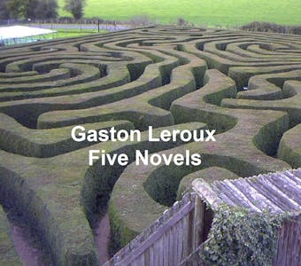 Five Novels - Gaston Leroux