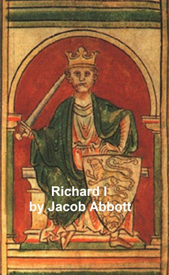 Richard I - Jacob Abbott