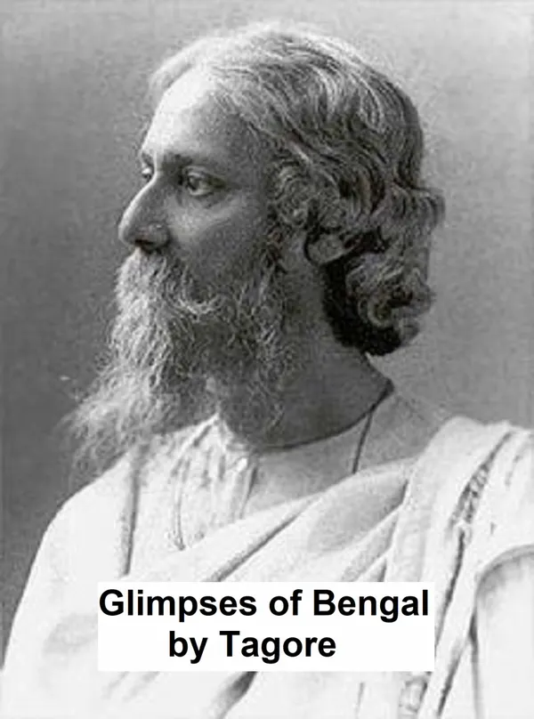 Glimpses of Bengal: Selected from the Letters of Sir Rabindranath Tagore