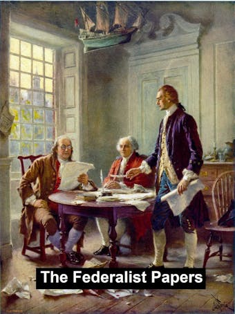 The Federalist Papers - undefined