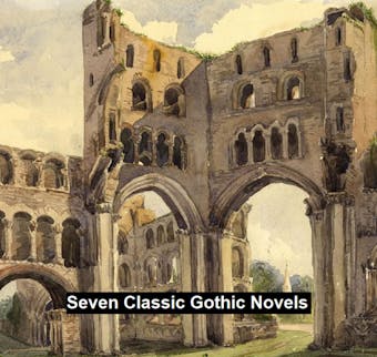 Seven Classic Gothic Novels