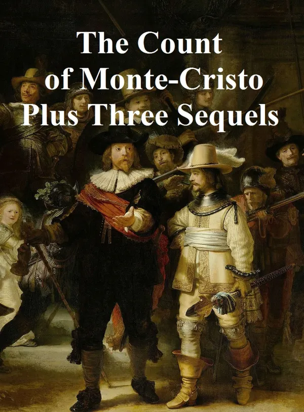 The Count of Monte Cristo Plus Three Sequels