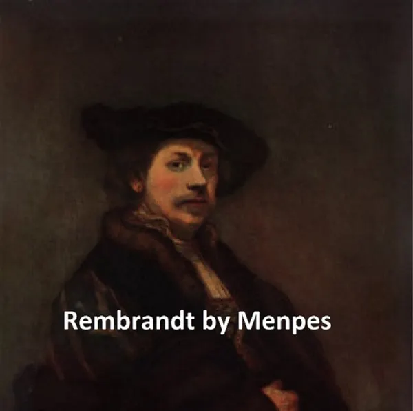 Rembrandt by Menpes : Illustrated