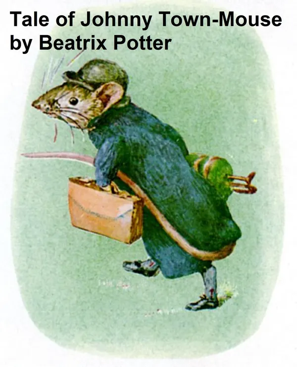 The Tale of Johnny Town Mouse