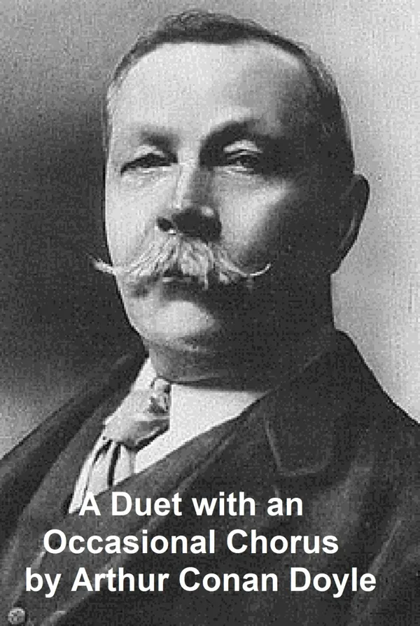 A Duet with an Occasional Chorus