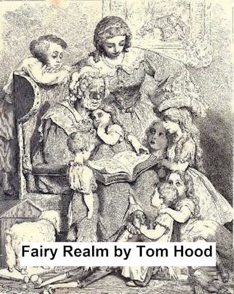 Fairy Realm: A Collection of the Favourite Old Tales Told in Verse - Thomas Hood