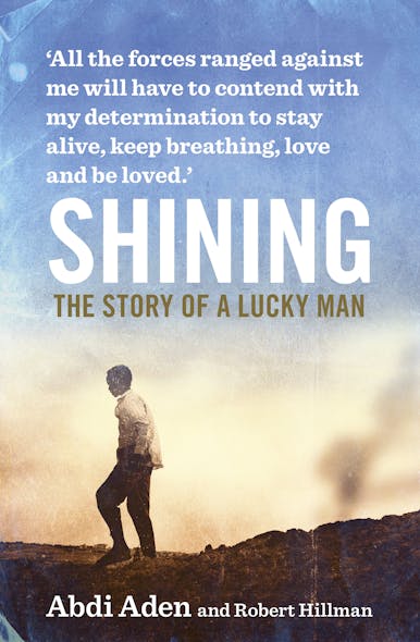 Shining : The Story Of A Lucky Man