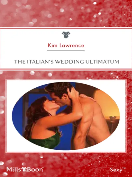 The Italian's Wedding Ultimatum