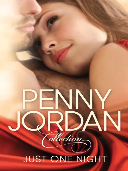 Penny Jordan Collection : Just One Night - 2 Book Box Set, Volume 4