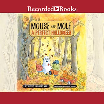 Mouse and Mole: A Perfect Halloween - Wong Herbert Yee