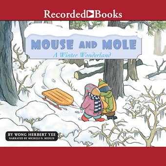 Mouse and Mole, A Winter Wonderland - undefined