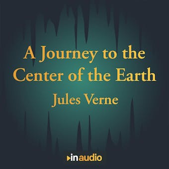 A JOURNEY TO THE CENTER OF THE EARTH - Jules Verne